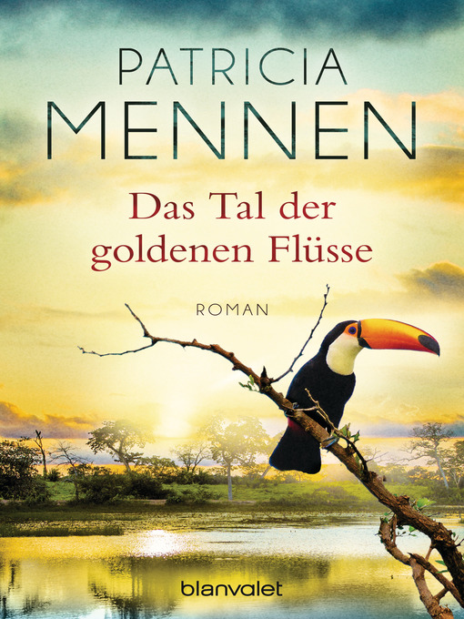 Title details for Das Tal der goldenen Flüsse by Patricia Mennen - Available